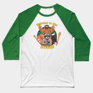 Welcome To The Woods Baseball T-Shirt